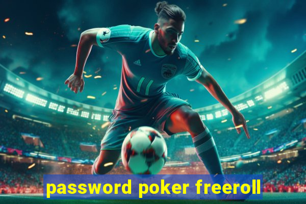 password poker freeroll